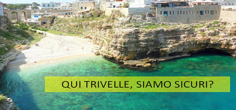 La Puglia, il mare e la consapevolezza delle trivelle