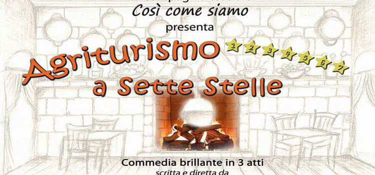 Agriturismo a sette stelle, ritorna in scena la compagnia “Così come siamo”