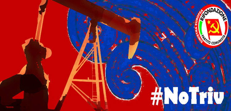 Il PRC invita all’assemblea costituente del “Comitato NoTriv Noci”