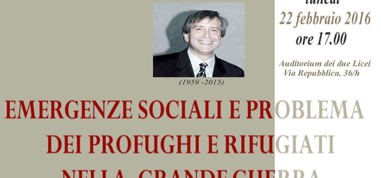 “Emergenze sociali e problema dei profughi e rifugiati nella grande guerra”