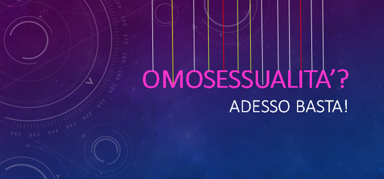 Omosessualità? Adesso basta!