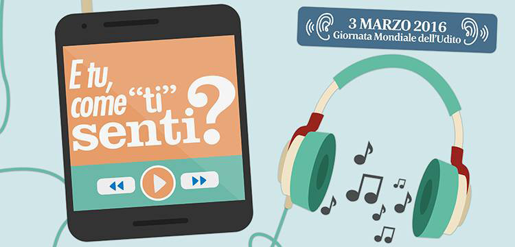 Giornata mondiale dell’udito: E tu come “ti” senti? Giornata mondiale dell’udito: E tu come “ti” senti?