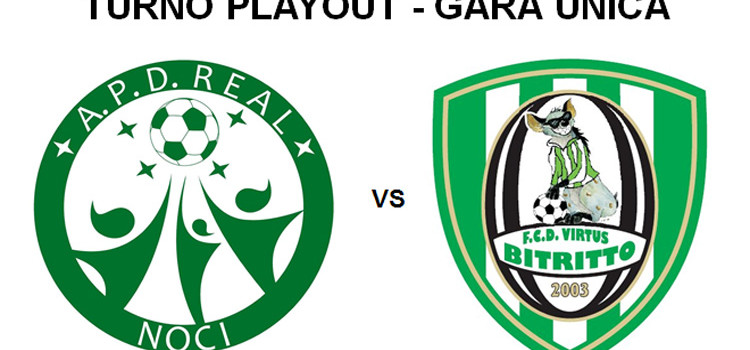 Real Noci, la salvezza si decide ai playout