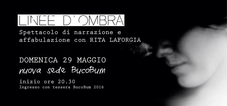 Linee d’ombra, spettacolo di narrazione con Rita Laforgia Linee d’ombra, spettacolo di narrazione con Rita Laforgia