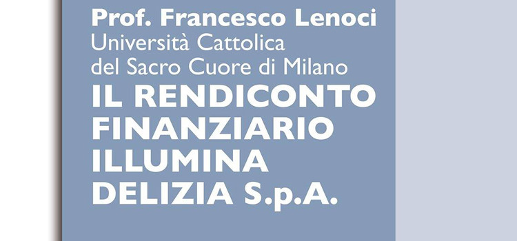 Il rendiconto finanziario illumina Delizia SpA