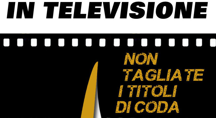 DDL Cinema: no ai tagli dei titoli di coda in tv
