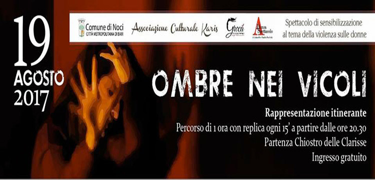 “Ombre nei vicoli”, spettacolo itinerante contro la violenza sulle donne “Ombre nei vicoli”, spettacolo itinerante contro la violenza sulle donne