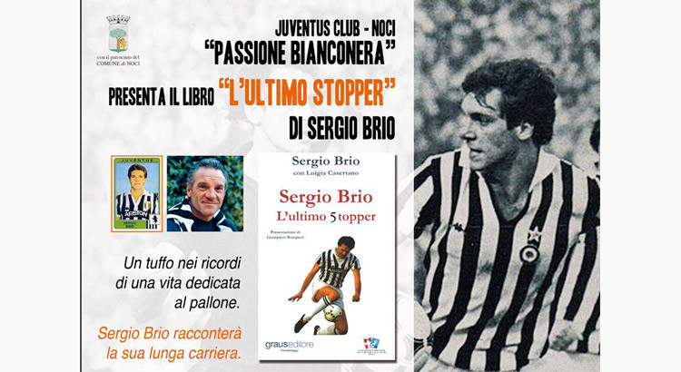 Sergio Brio, a Noci “L’ultimo stopper” Sergio Brio, a Noci “L’ultimo stopper”