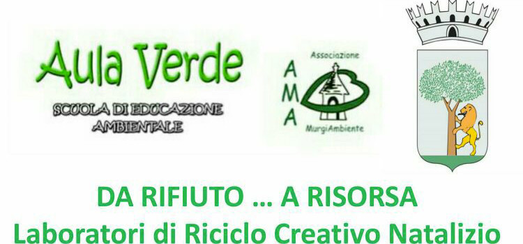 Da Rifiuto…a Risorsa: Laboratori di ricilo creativo natalizio Da Rifiuto…a Risorsa: Laboratori di ricilo creativo natalizio