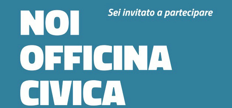 Noi officina civica Noi officina civica