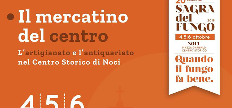 Facciamo Centro: il mercatino di artigianato e antiquariato alla Sagra del Fungo