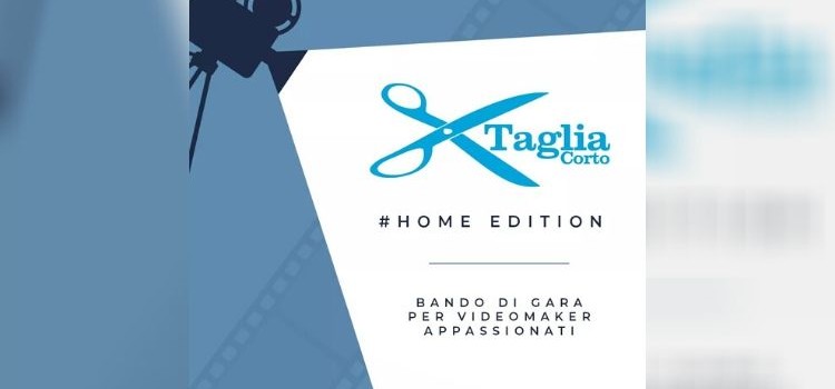 Taglia Corto Home Edition: 3 linee guida e 131 squadre provenienti da tutta Italia per la gara di cortometraggi in 90 ore