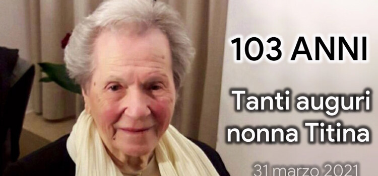 Auguri a nonna Titina Sansonetti: oggi compie 103 anni Auguri a nonna Titina Sansonetti: oggi compie 103 anni